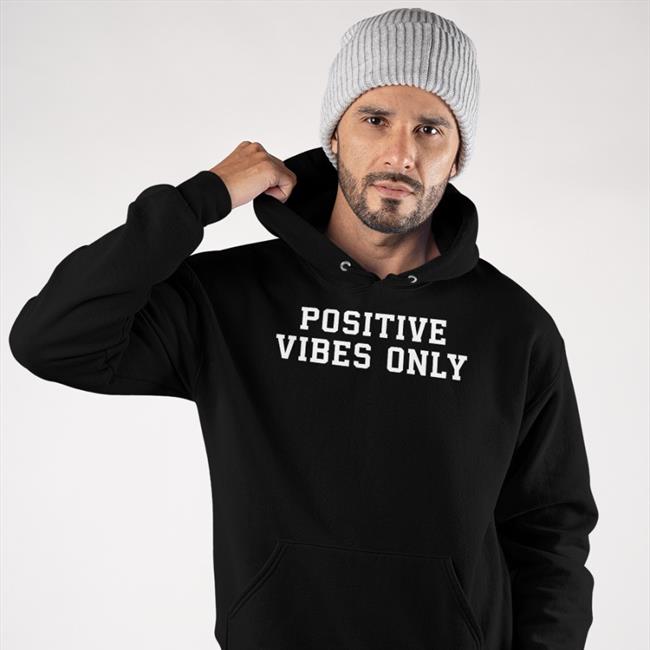 Positive Vibes Only Shirts Robert Saleh