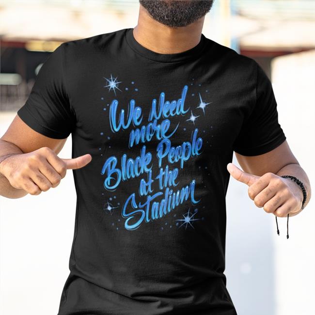 Mookie Betts Wearing We Need More Black People At The Stadium T Shirts