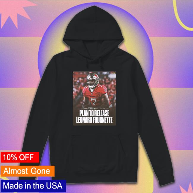 Tampa Bay Buccaneers Plan To Release Leonard Fournette Shirt Tampa Bay Buccaneers Plan To Release Leonard Fournette shirt