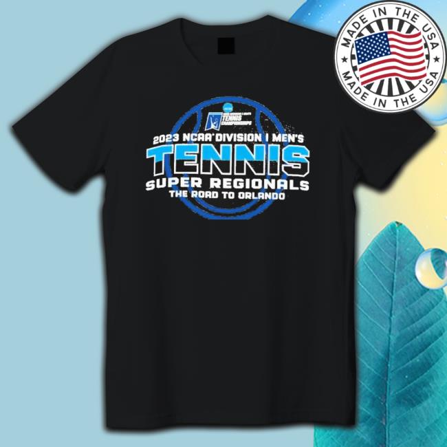 2023 Ncaa Division I Men’S Tennis Super Regionals The Road To Orlando Shirt