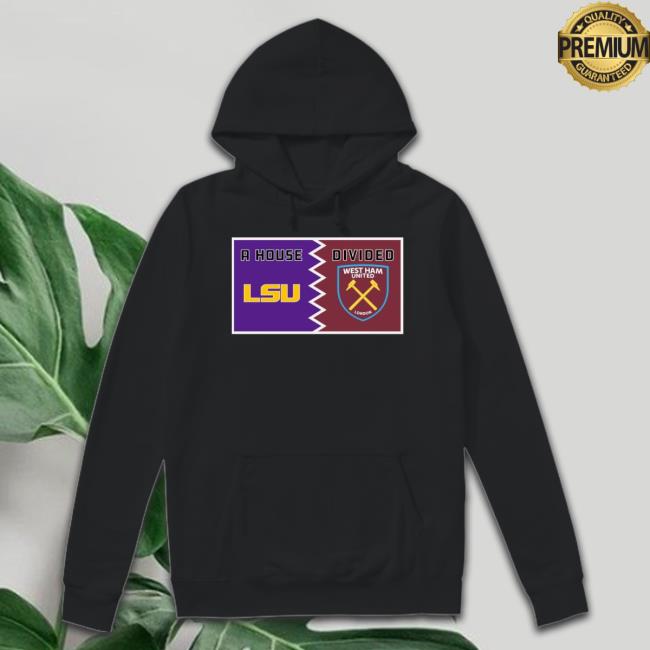 A House Lsu Tigers Divided West Ham United London Shirt