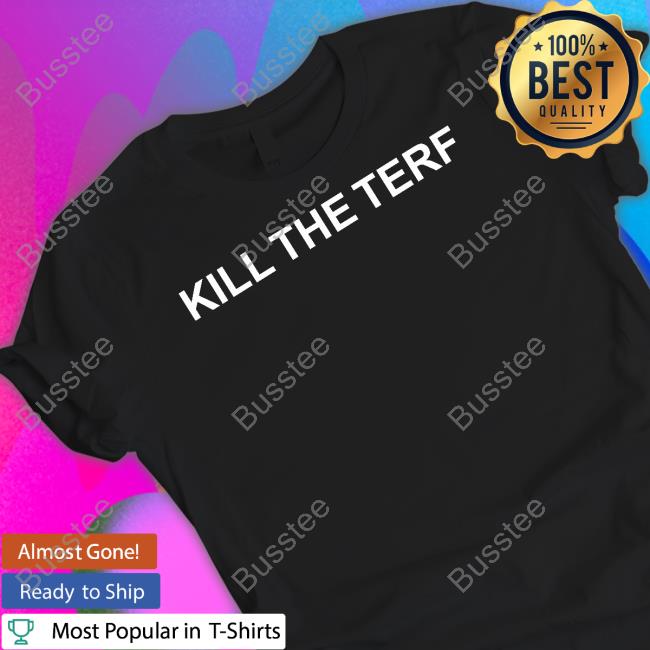 WitchyMcWitch Kill The Terf Tee Shirt