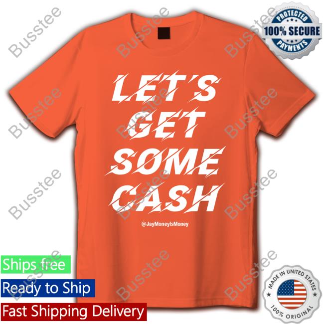 Jay Money Let's Get Some Cash Jay Money Ls Money Hoodie