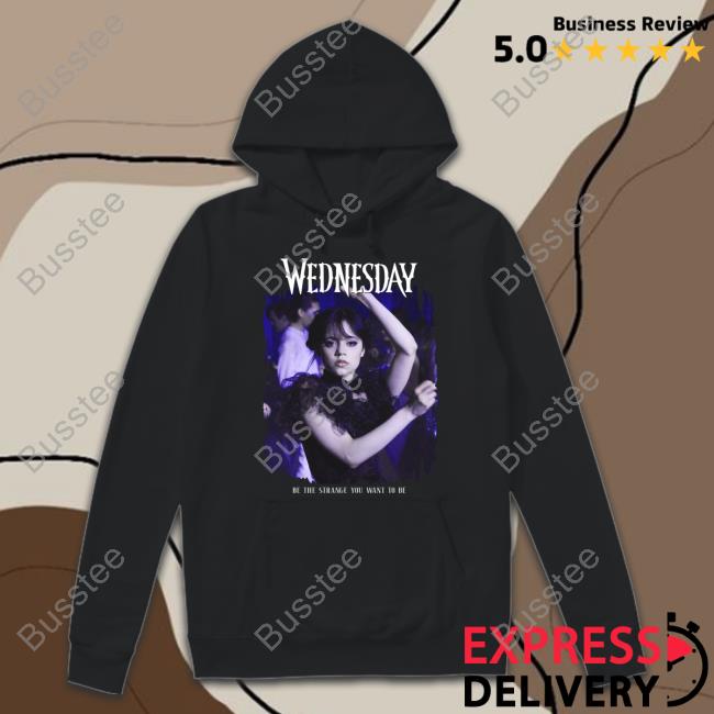Seipphic Wednesday Be The Strange You Want To Be T Shirt