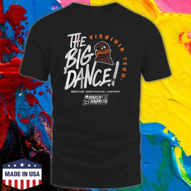 Virginia Tech The Big Dance March Madness 2023 shirt