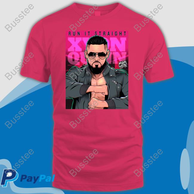 Run It Straight Xyon Quinn Shirt