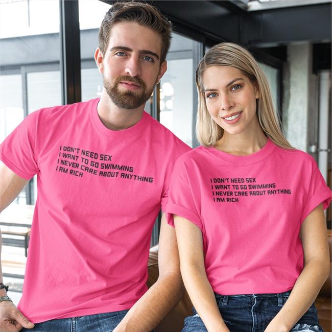 I Don't Need Sex I Want To Go Swimming Sweatshirt