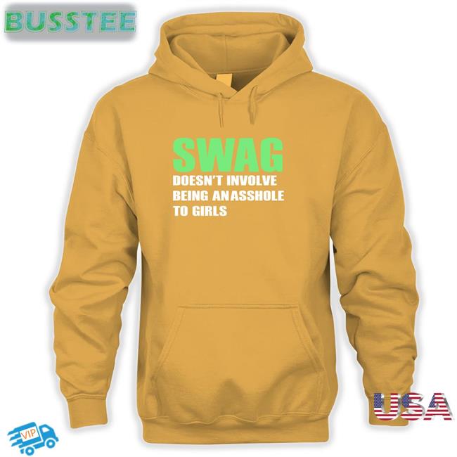 Swag Doesn't Involve Being An Asshole Tee Shirt