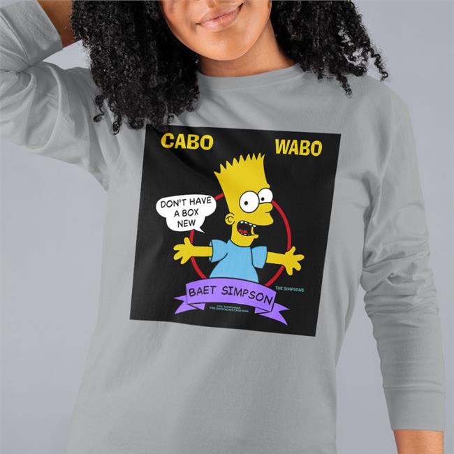 Don't Have A Box New Baet Simpson Cabo Wabo Sweatshirt