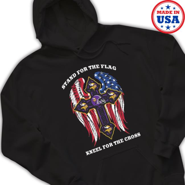 Minnesota Vikings Stand For The American Flag Kneel For The Cross Jesus Sweatshirts