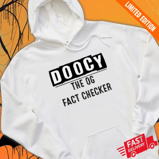 Irish Peach Designs Merch Doocy The Og Fact Checker Sweaters Irish Peach Designs Merch Doocy The Og Fact Checker Classic Shirt