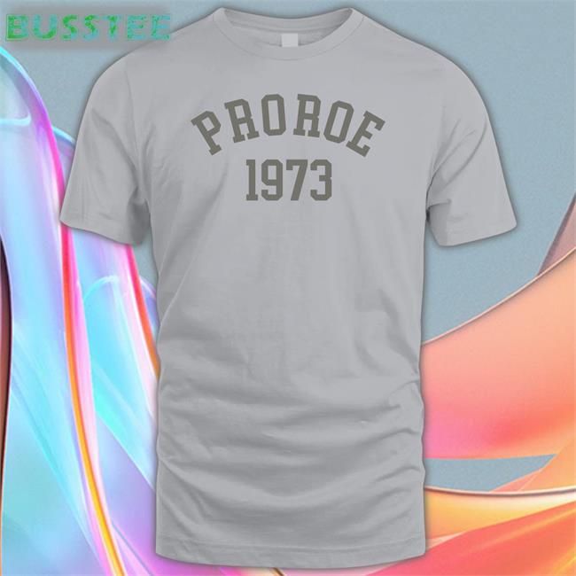 Pro Roe 1973 Shirt Leah Campbell