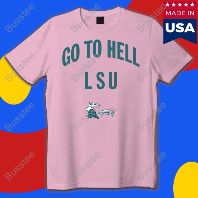 Go To Hell Lsu Long Sleeve T Shirt