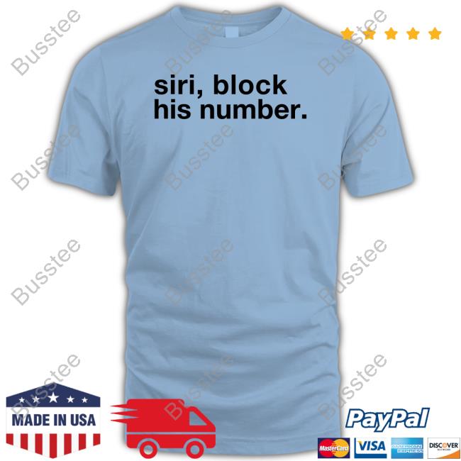 BigBossVette Siri Block His Number Long Sleeve Tee Shirt