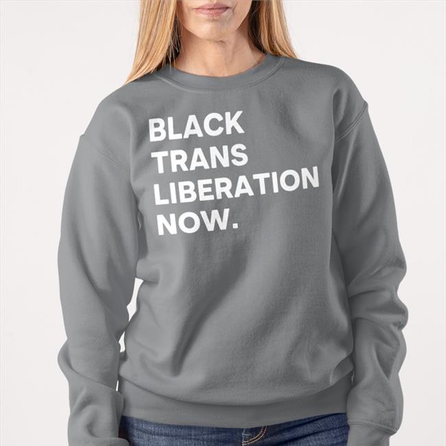Funny Black Trans Liberty Now Shirt
