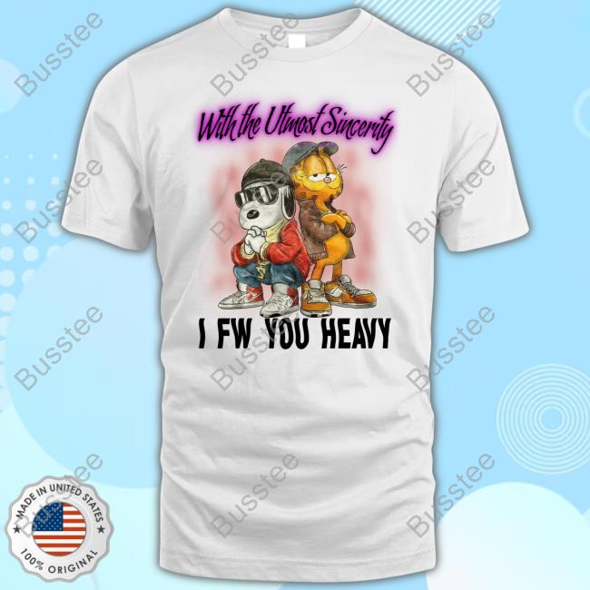 Jmcgg With The Utmost Sincerity I Fw You Heavy Official New Shirt