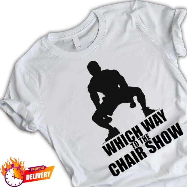 Which Way To The Montgomery Brawl Chair Show Hoodie Sweatshirt