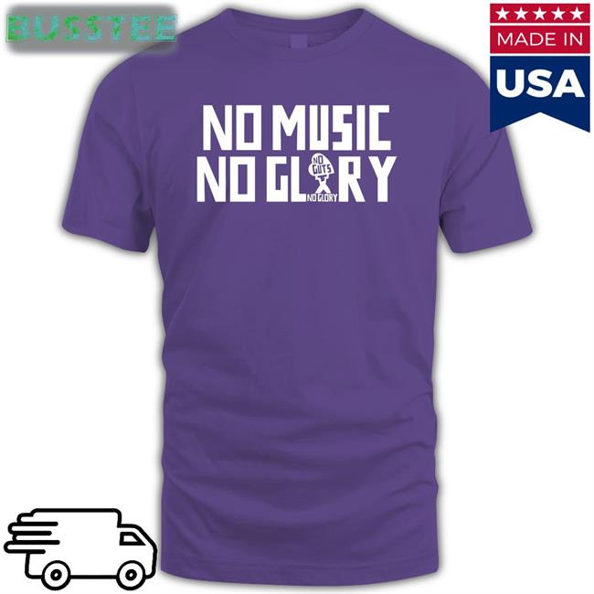 No Music No Glory New Shirt