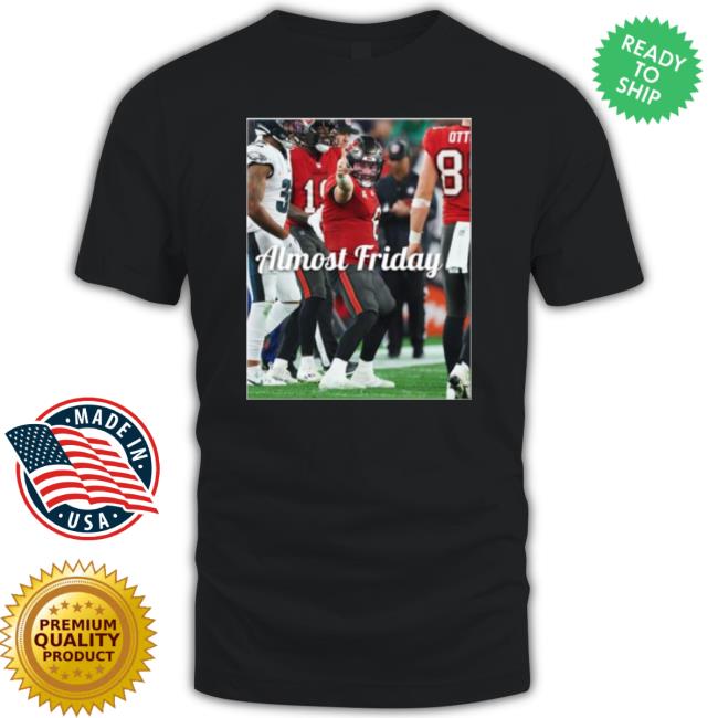 Trending 1St Down Philadelphia Eagles Vs Tampa Bay Buccaneers Almost Friday Classic Shirt
