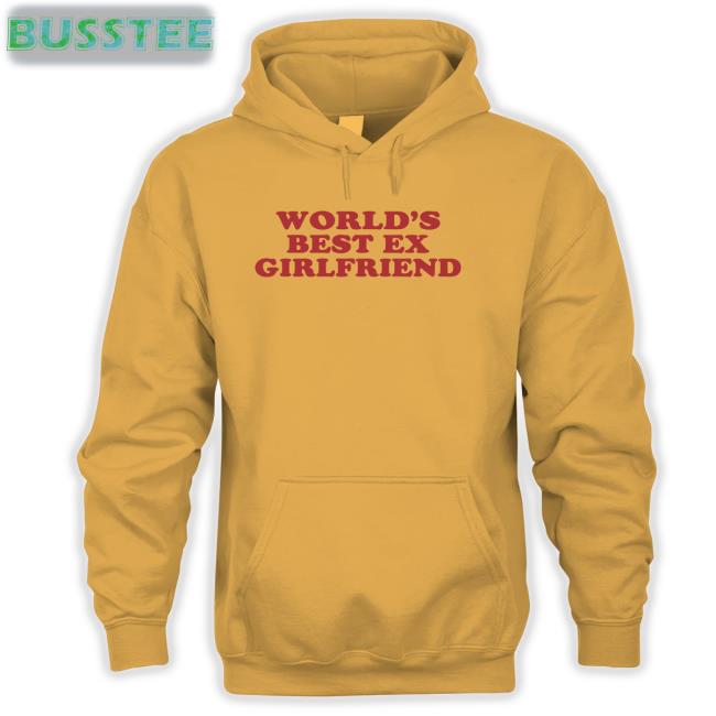 World's Best Ex Girlfriend Hoodie