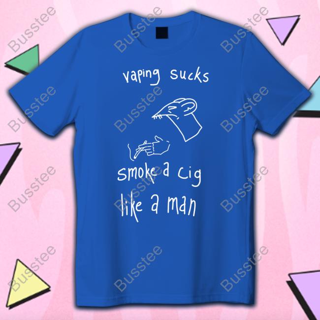 Heart Attack Man Vaping Sucks Smoke A Cig Like A Man Hoodie Rat And Cigarette Vaping Sucks Smoke A Cig Like A Man Tee Shirt