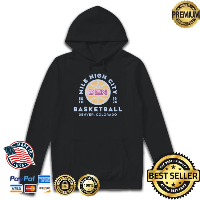 Denver Nuggets Mile High City Basketball Estd 1974 shirt, hoodie, tank top, sweater and long sleeve t-shirt