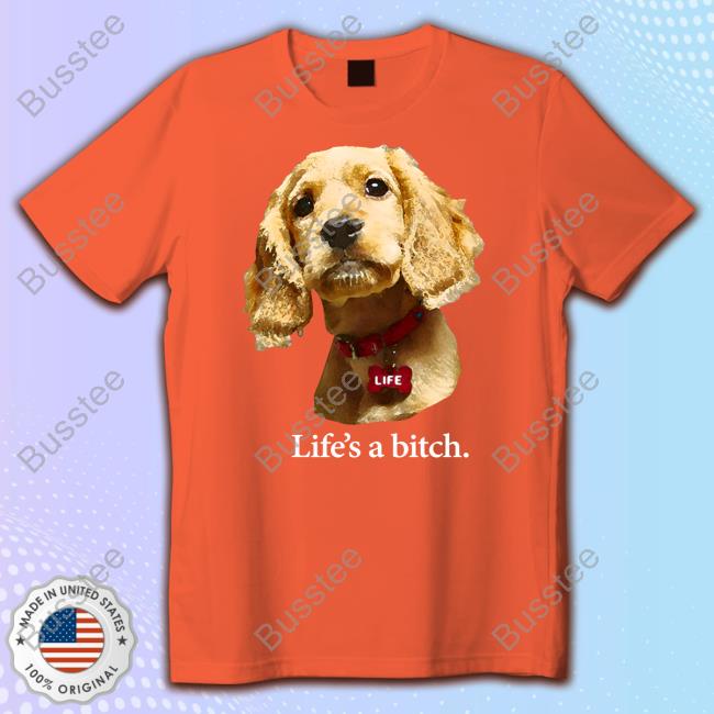 The Childish Dog Life's A Bitch Tee