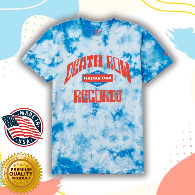 Official Happy Dad X Death Row Tie Dye Tee Shirts
