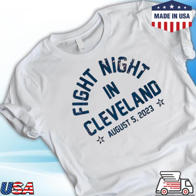 Trending Fight Night In Cleveland August 5, 2023 New Shirt