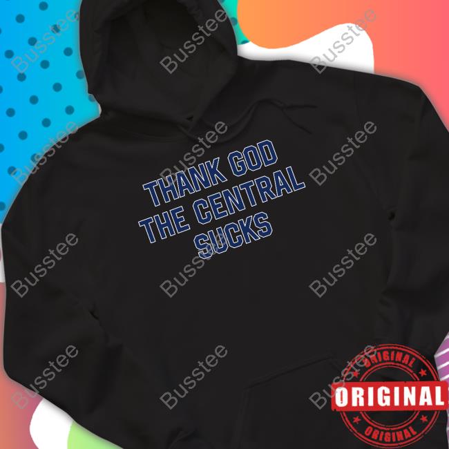 Barstool Sports Store Thank God The Central Sucks T Shirt