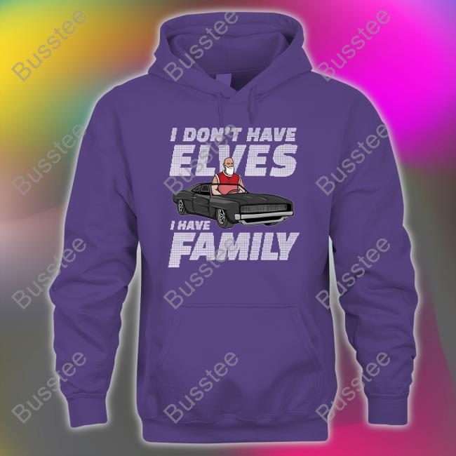Kfc Radio I Don't Have Elves I Have Family Sweatshirt