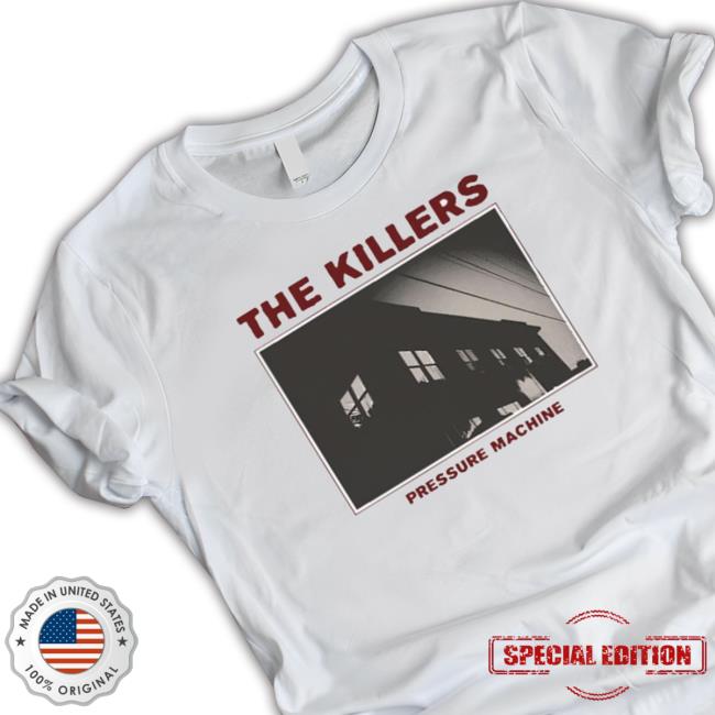 Official The Killers Pressure Machine Photo Sweatshirt Official The Killers Pressure Machine Photo shirt, hoodie, tank top, sweater and long sleeve t-shirt