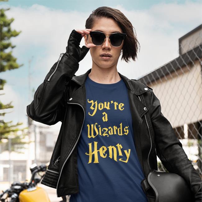 You're A Wizards Henry T Shirts