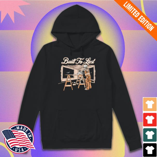 Built To Last Sweater Built To Last T- shirt