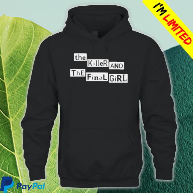 Official The Killer And The Final Girl shirt