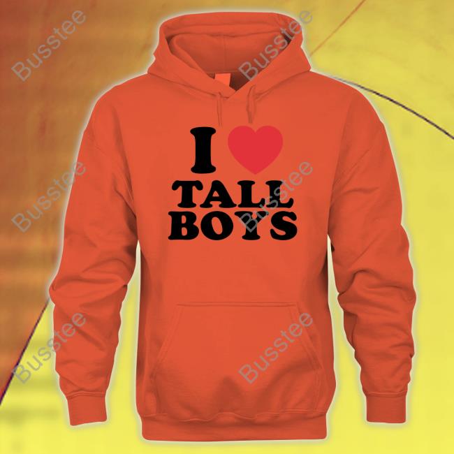 I Love Tall Boys Baby Shirts Moximimi