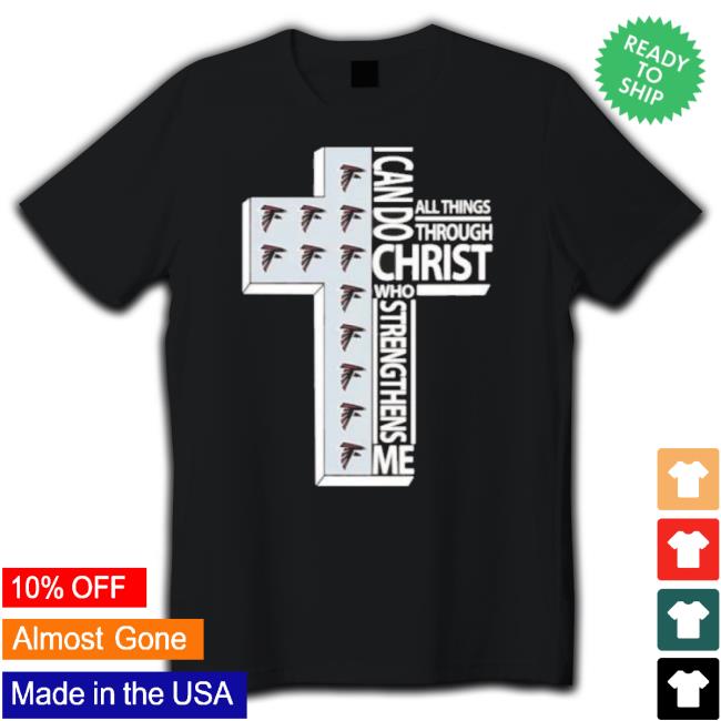 I Can Do All Things Through Christ Atlanta Falcons shirt