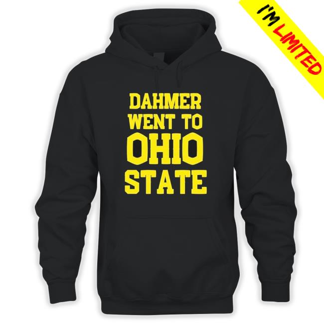 Official Dahmer Went To Ohio State Shirts Official Dahmer Went To Ohio State Shirt