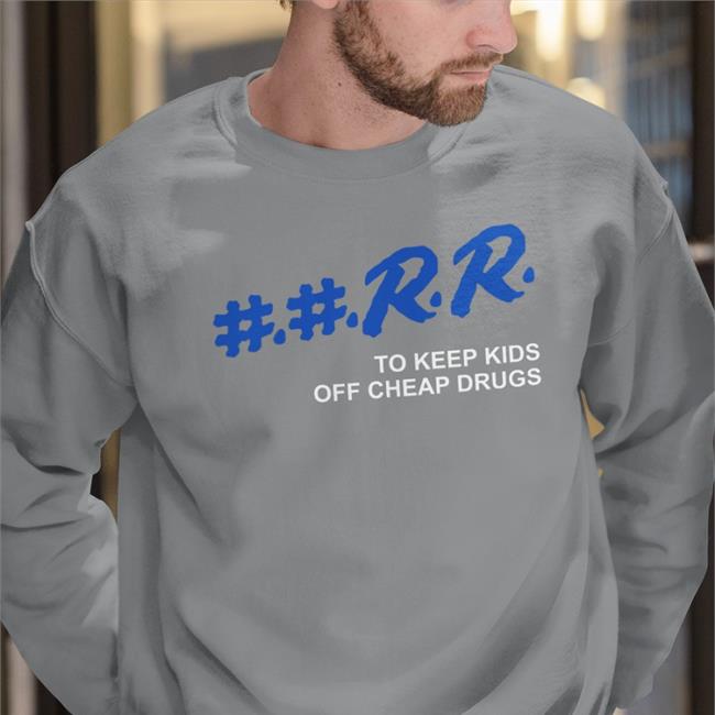 Rr To Keep Kids Off Cheap Drugs Long Sleeve Tee Shirt