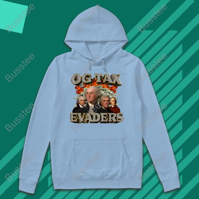 Og Tax Evaders Funny T Shirt Og Tax Evaders Tee