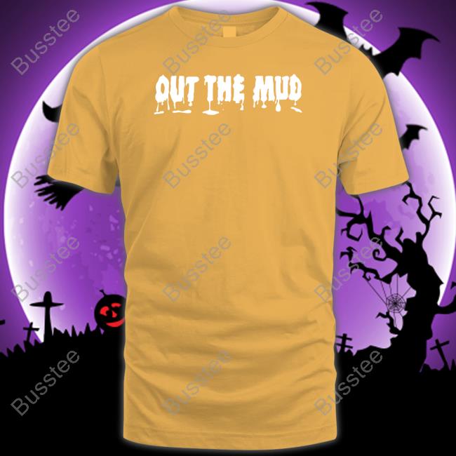 Out The Mud Sweatshirt