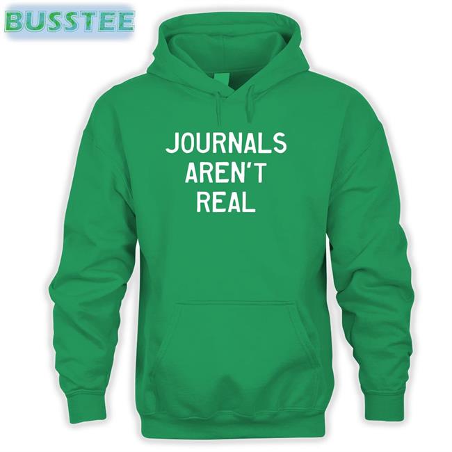 Journals Aren't Real T-Shirt