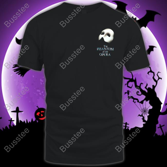 The Phantom Of The Opera T Shirt