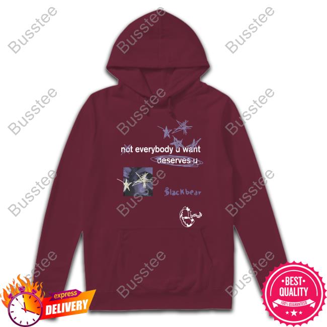 Iamblackbear Not Everybody U Want Deserves U Long Sleeve Tee Shirt Blackbear Merch