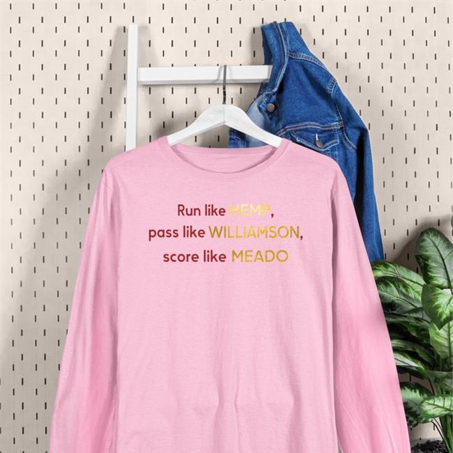 Run Like Hemp Pass Like Williamson Score Like Meado Tee Shirt Jessica Eve Kennedy