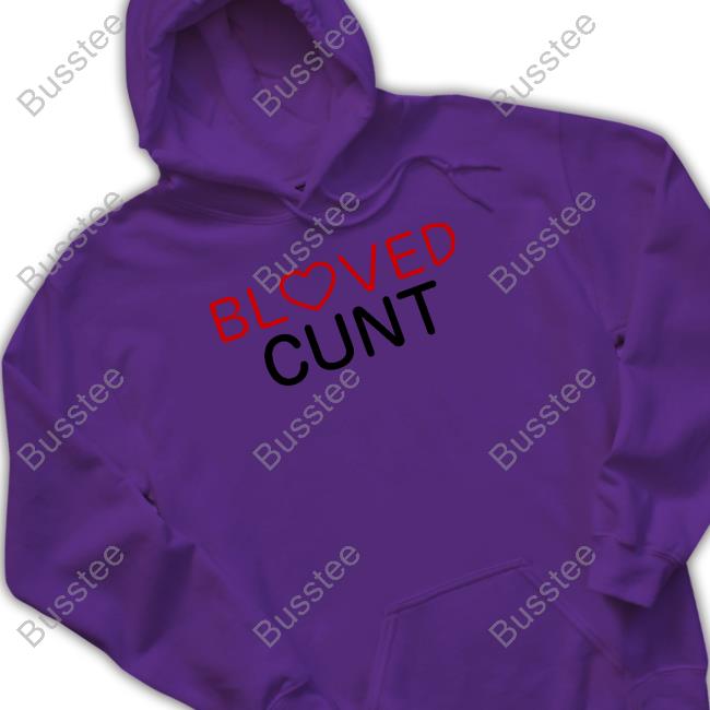 R Weirddalle By Lorcaszunom Beloved Cunt Shirt Hooded Sweatshirt