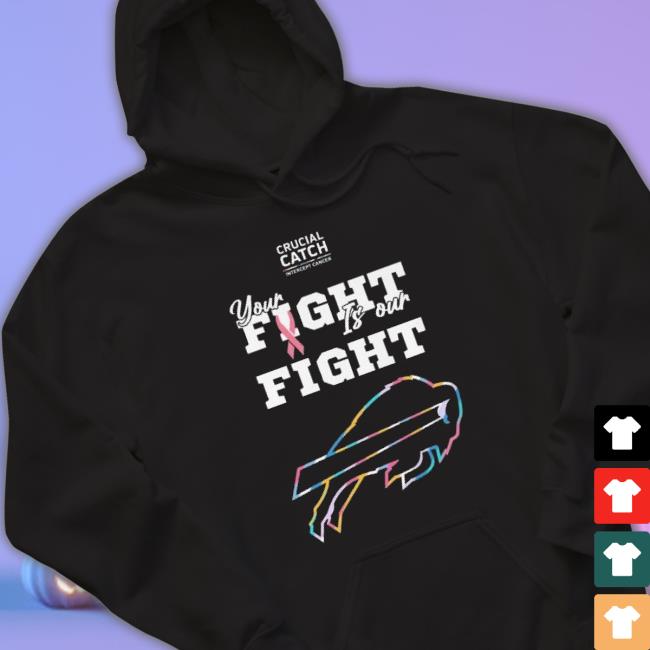 Buffalo Bills Crucial Catch Intercept Cancer Your Fight Is Our Fight Sweatshirts