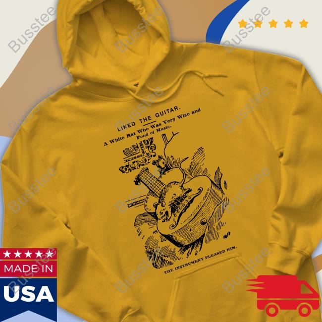 Liked The Guitar A White Rat Who Was Very Wise And Fond Of Music Tee Shirt