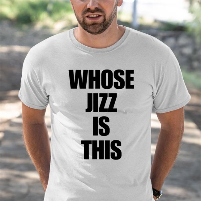 Shirts That Go Hard Whose Jizz Is This Sweatshirt