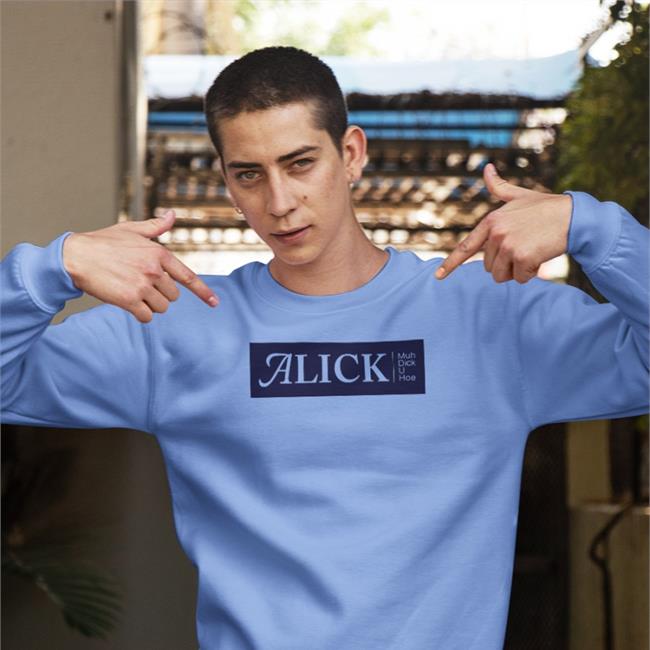 Funny Alick Muh Dick U Hoe T Shirt